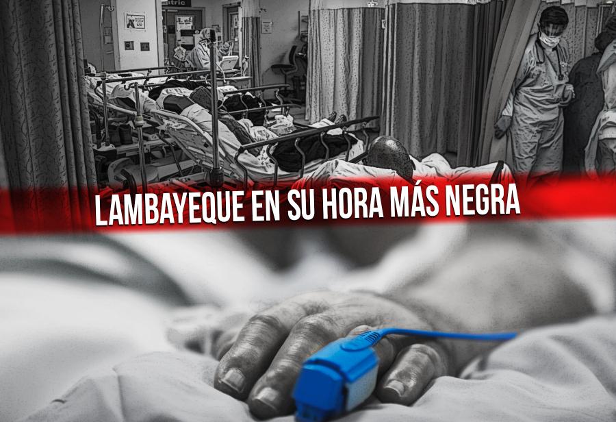 Lambayeque en su hora más negra