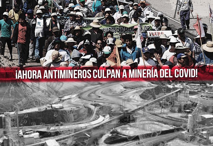 ¡Increíble! ¡Ahora antimineros culpan a minería del Covid!