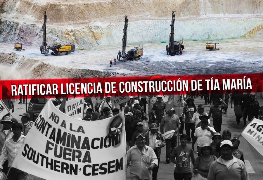 Ratificar licencia de construcción de Tía María