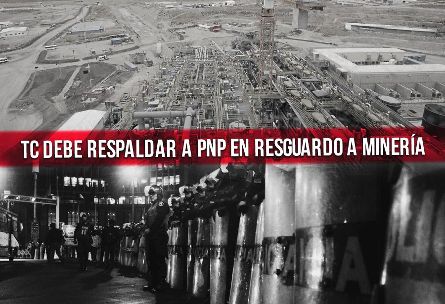 TC debe respaldar a PNP en resguardo a minería