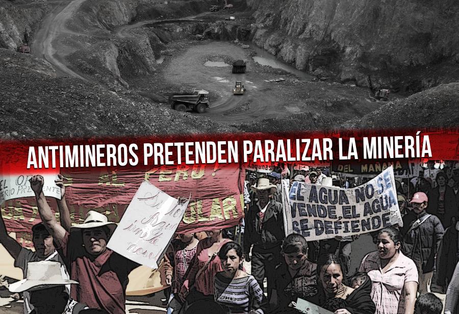 Antimineros pretenden paralizar la minería