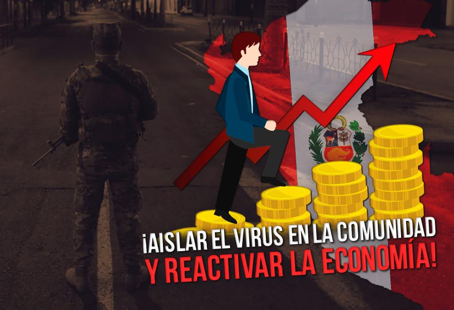 ¡Aislar el virus en la comunidad y reactivar la economía!