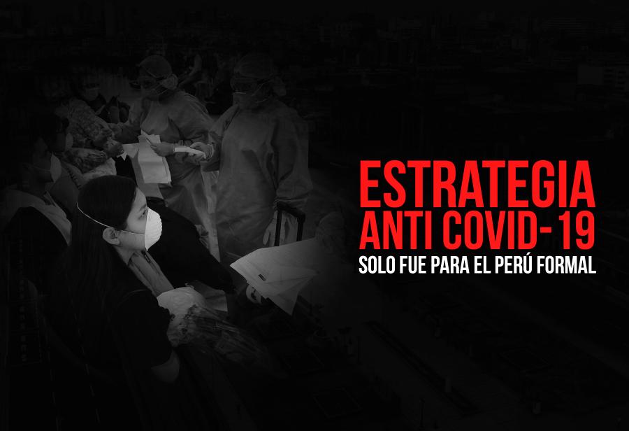 Estrategia anti Covid-19 solo fue para el Perú formal