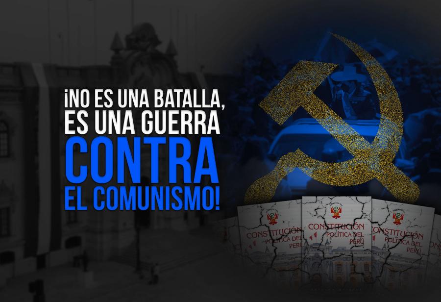 ¡No es una batalla, es una guerra contra el comunismo!