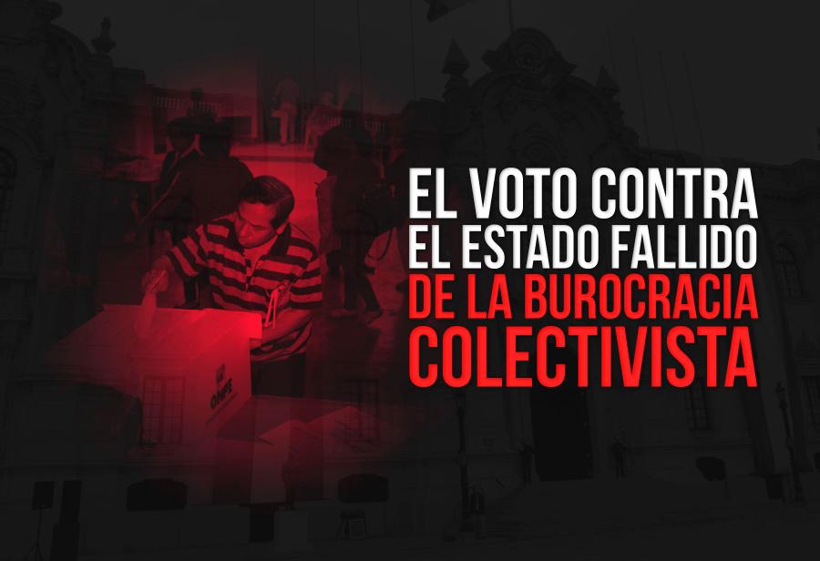 El voto contra el Estado fallido de la burocracia colectivista