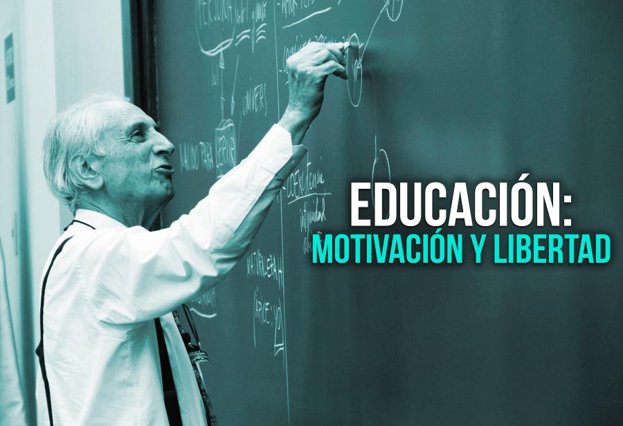 Educación: motivación y libertad