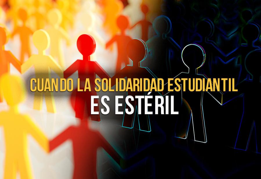 Cuando la solidaridad estudiantil es estéril