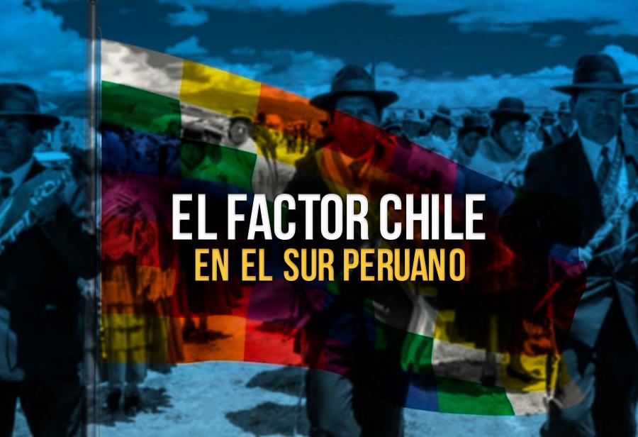 El factor Chile en el sur peruano