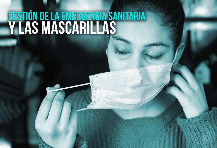 Gestión de la emergencia sanitaria y las mascarillas