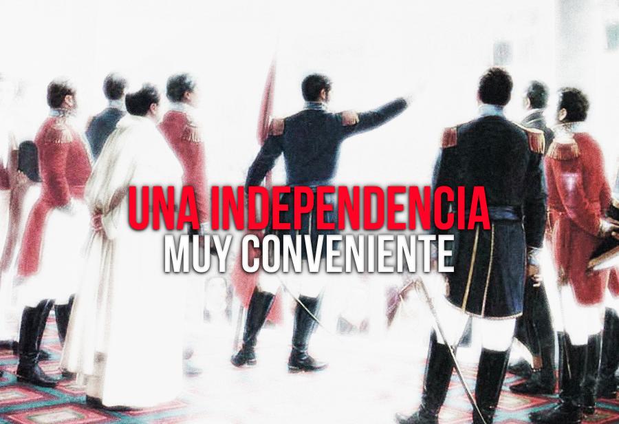 Una independencia muy conveniente
