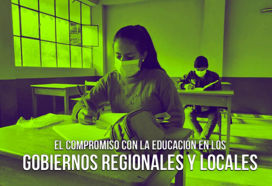 El compromiso con la educación en los gobiernos regionales y locales