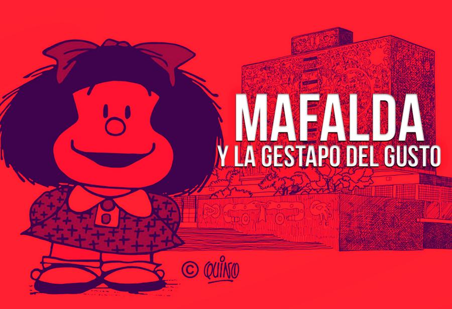 Mafalda y la Gestapo del gusto