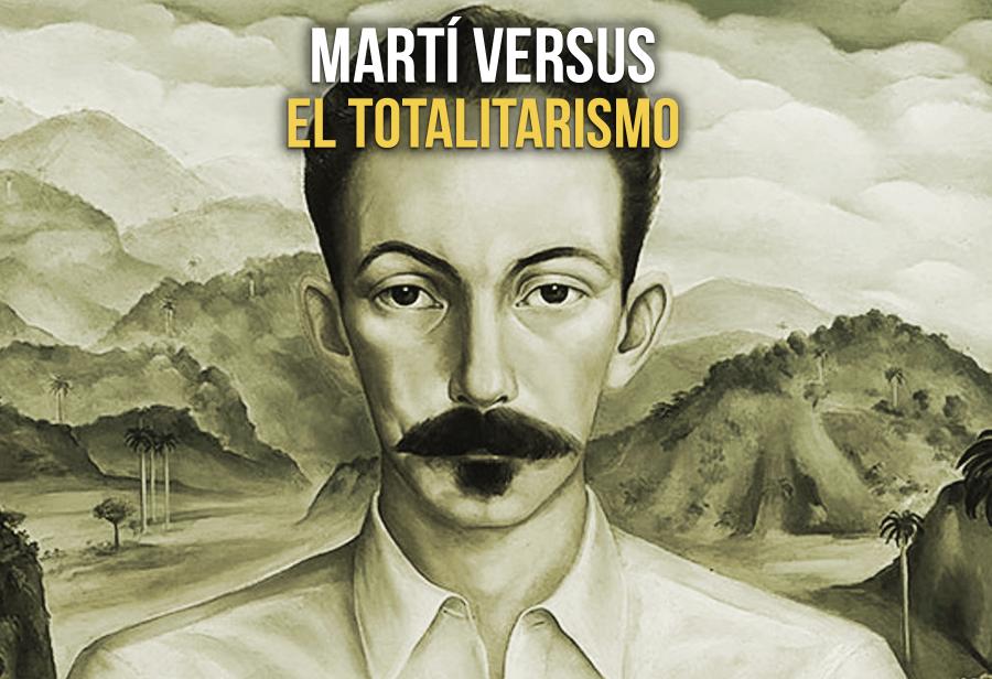 Martí versus el totalitarismo