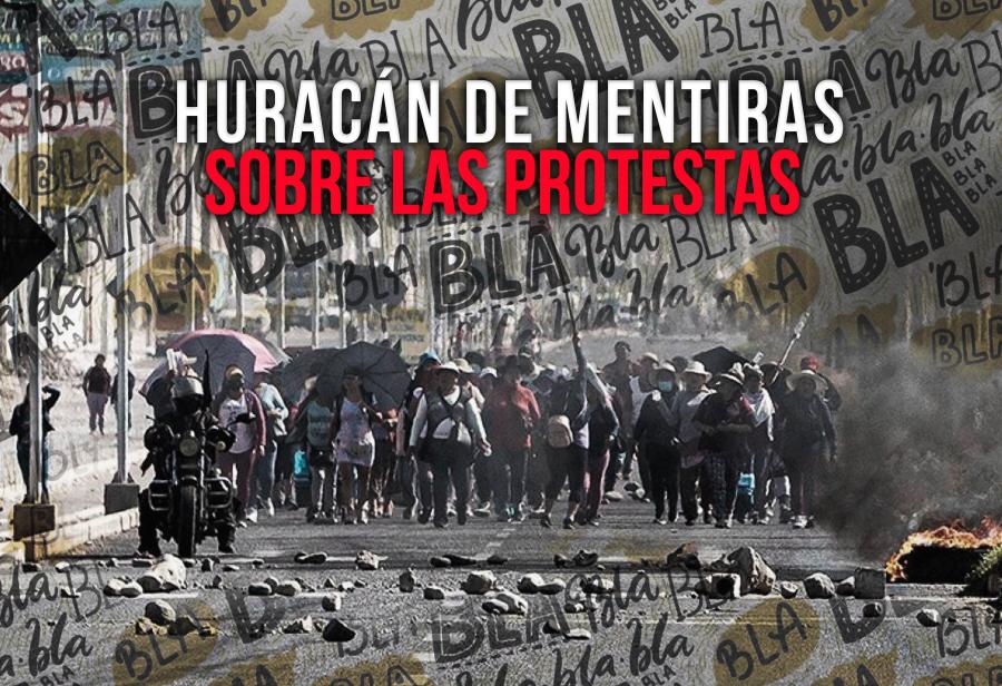 Huracán de mentiras sobre las protestas