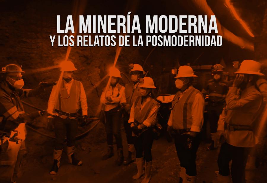 La minería moderna y los relatos de la posmodernidad