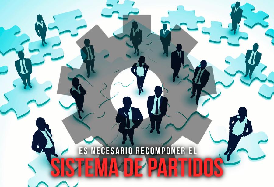 Es necesario recomponer el sistema de partidos
