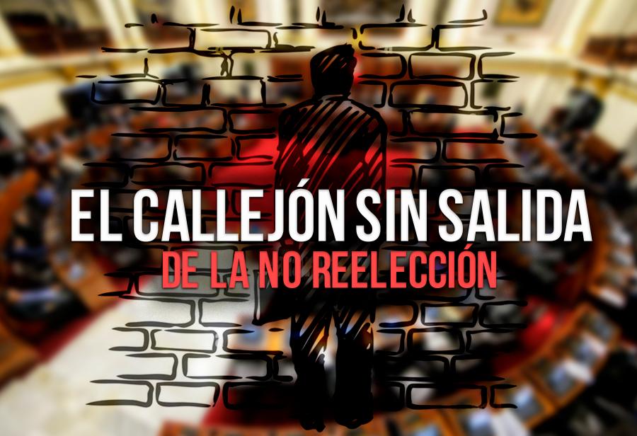 El callejón sin salida de la no reelección