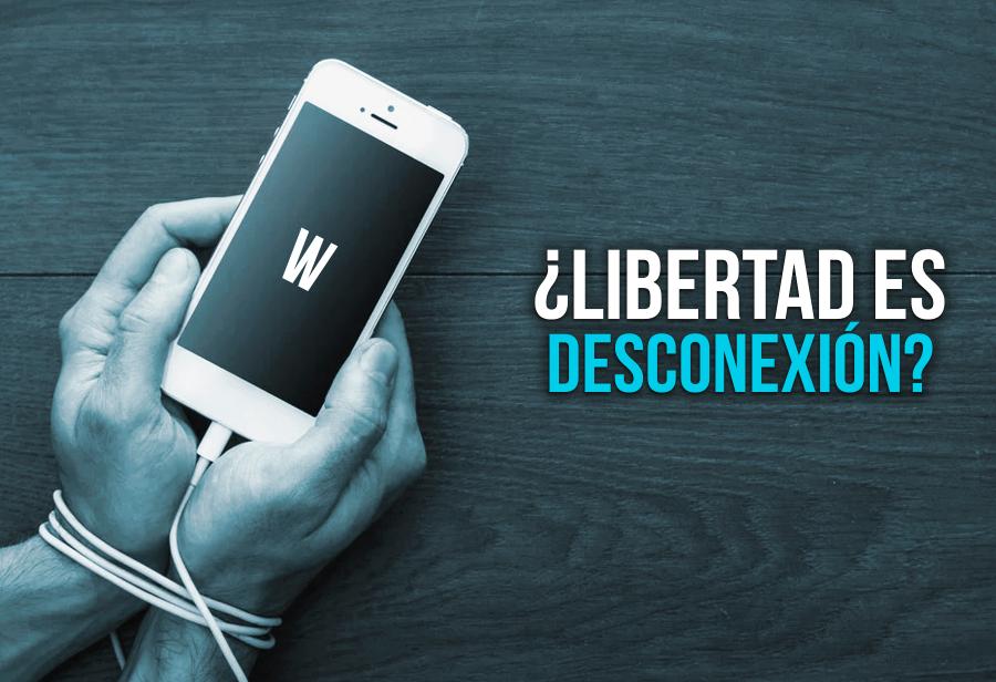 ¿Libertad es desconexión?