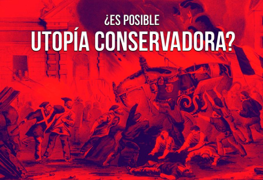 ¿Es posible una utopía conservadora?